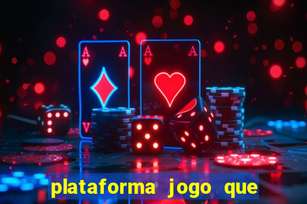 plataforma jogo que paga no cadastro